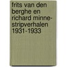 Frits van den Berghe en Richard Minne- stripverhalen 1931-1933 door A.M. Musschoot