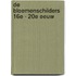 De bloemenschilders 16e - 20e eeuw