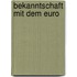 Bekanntschaft mit dem Euro