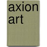 Axion Art door Onbekend