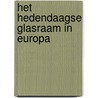 Het hedendaagse glasraam in Europa door Onbekend