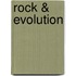 Rock & evolution