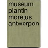 Museum plantin moretus antwerpen by Denave