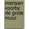 Mensen voorby de grote muur door Jan Van Alphen