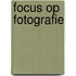 Focus op fotografie