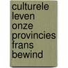 Culturele leven onze provincies frans bewind by Unknown