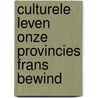 Culturele leven onze provincies frans bewind door Onbekend