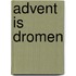 Advent is dromen