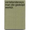 Vertellenderwys man die gedoopt werkbl. door Robert E. Franken