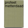 Profeet metterdaad door Onbekend