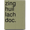 Zing huil lach doc. door Onbekend