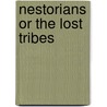 Nestorians or the lost tribes door Maxwell Grant
