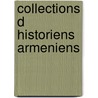 Collections d historiens armeniens by Brosset