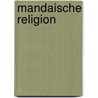 Mandaische religion door Gerard Brandt