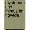 Mysterium und mimus im rigveda by Schroeder