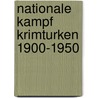 Nationale kampf krimturken 1900-1950 by Kirimal