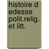 Histoire d edesse polit.relig. et litt. door Fred Duval