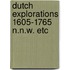 Dutch explorations 1605-1765 n.n.w. etc