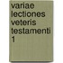 Variae lectiones veteris testamenti 1