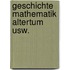 Geschichte mathematik altertum usw.