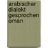 Arabischer dialekt gesprochen oman