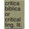 Critica biblica or critical ling. lit. by Cheyne