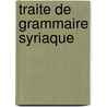 Traite de grammaire syriaque door Fred Duval