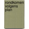 Rondkomen volgens plan door Onbekend