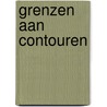 Grenzen aan contouren door J.A. Bruijn