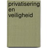 Privatisering en veiligheid door M.L.C. de Bruijne