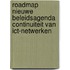 Roadmap nieuwe beleidsagenda continuiteit van ICT-netwerken