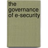 The Governance of E-Security by Unknown