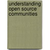 Understanding open source communities by Ruben van Wendel de Joode