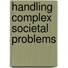 Handling complex societal problems door Onbekend