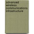 Advanced wireless communications infrastructure