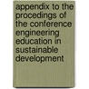 Appendix to the procedings of the conference engineering education in sustainable development by Unknown