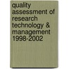 Quality assessment of research technology & management 1998-2002 by Unknown