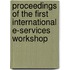 Proceedings of the first international E-services workshop