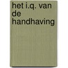 Het I.Q. van de handhaving door J.A. de Bruijn