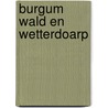 Burgum wald en wetterdoarp door Vliet