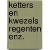 Ketters en kwezels regenten enz. by Maurits Wertheim