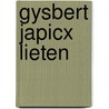 Gysbert japicx lieten by Catherien Jansen