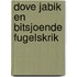 Dove jabik en bitsjoende fugelskrik