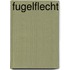 Fugelflecht