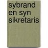 Sybrand en syn sikretaris by Marga Akkerman