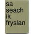 Sa seach ik fryslan