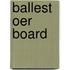 Ballest oer board
