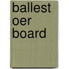 Ballest oer board by Adele Faber