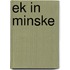 Ek in minske