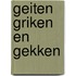 Geiten griken en gekken